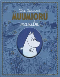 Tove Janssoni Muumioru maailm
