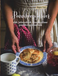 Pannkoogisahver ehk jalutuskäik mummulisse pannkoogimaailma