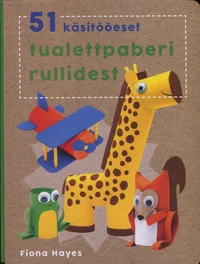 51 käsitööeset tualettpaberi rullidest