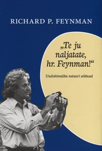 «Te ju naljatate, hr Feynman!»