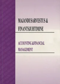 Majandusarvestus ja finantsjuhtimine. Accounting and financial management