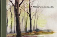 Metsahüvede maailm