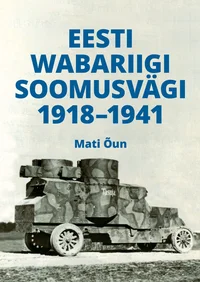 Eesti Wabariigi soomusvägi 1918‒1941
