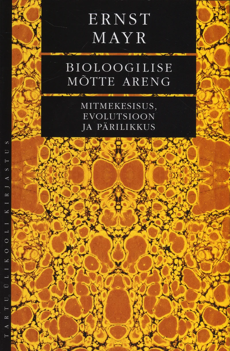 Bioloogilise mõtte areng - Ernst Mayr (TÜ Kirjastus, 2017). Tumeroheline kaas marmoreeritud mustriga külgedel, mis meenutab traditsioonilisi antiikraamatuid. Keskne ala on ühtlaselt tume, tekst on paigutatud klassikaliselt ja elegantselt.