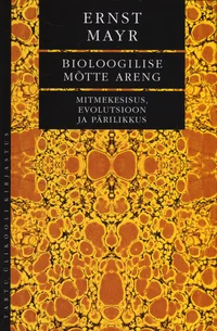 Bioloogilise mõtte areng. Mitmekesisus, evolutsioon ja pärilikkus