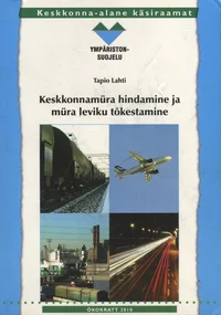 Keskkonnamüra hindamine ja müra leviku tõkestamine