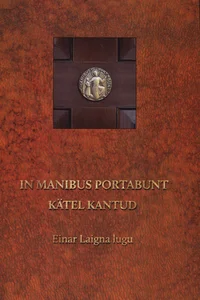 In manibus portabunt. Kätel kantud