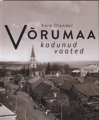 Võrumaa kadunud vaated