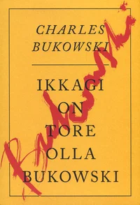 Ikkagi on tore olla Bukowski