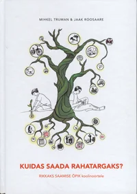 Kuidas saada rahatargaks?