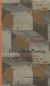 Dialogues on painting. Dialoogid maalimisest