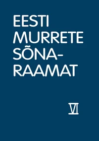 Eesti murrete sõnaraamat. VI köide, 29. vihik nisukene – nälpsama