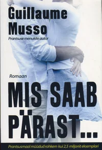 Mis saab pärast…