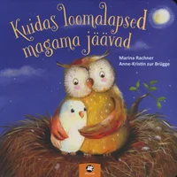 Kuidas loomalapsed magama jäävad