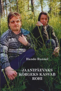 Jaanipäevaks kõrgeks kasvab rohi
