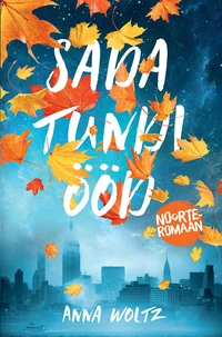 Sada tundi ööd. Noorteromaan