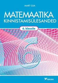 Matemaatika kinnistamisülesanded 6. klassile