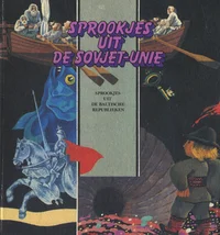 Sprookjes uit de Sovjet-Unie. Sprookjes uit de Baltische Republieken