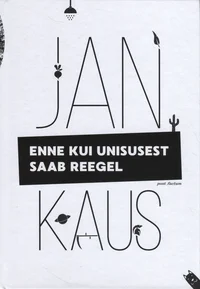 Enne kui unisusest saab reegel
