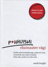 Pohhuismi elumuutev vägi