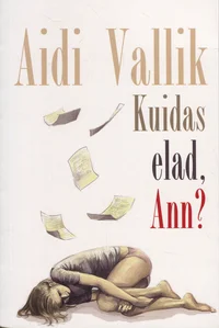 Kuidas elad, Ann?