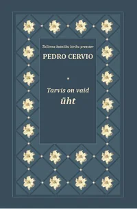 Tarvis on vaid üht