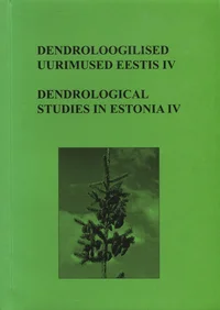 Dendroloogilised uurimused Eestis. Dendrological studies in Estonia