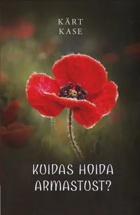 Kuidas hoida armastust?
