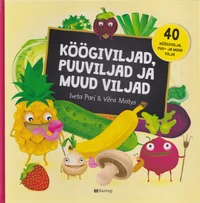 Köögiviljad, puuviljad ja muud viljad