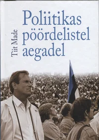 Poliitikas pöördelistel aegadel