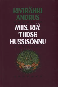 Miis kiä' tiidse hussisõnnu