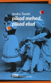 Pikad mehed, pikad elud
