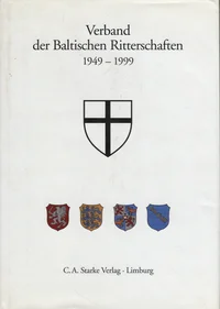 Verband der Baltischen Ritterschaften 1949-1999