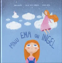 Minu ema on ingel