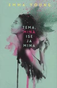 Tema, mina ise ja mina