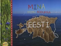 Mina ja minu kodumaa Eesti