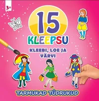 Tarmukad tüdrukud. Kleebi, loe ja värvi. 15 kleepsu