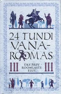 24 tundi Vana-Roomas