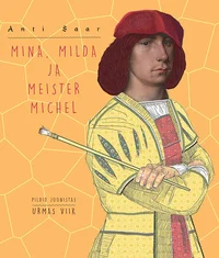Mina, Milda ja meister Michel