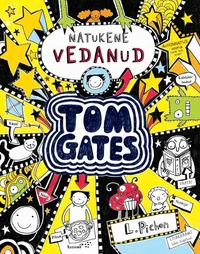 Tom Gates: natukene vedanud
