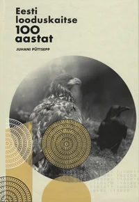 Eesti looduskaitse 100 aastat