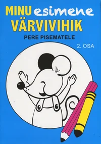 Minu esimene värvivihik pere pisematele