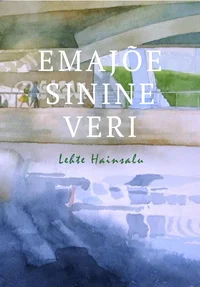 Emajõe sinine veri