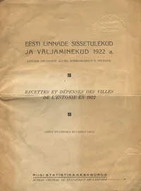 Eesti linnade sissetulekud ja väljaminekud 1922 a. Recettes et dépenses des villes de L'Estonie en 1922