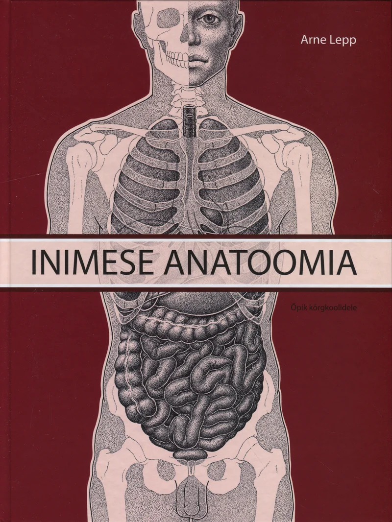 Inimese anatoomia - Arne Lepp (TÜ Kirjastus, 2018). Tumepunase taustaga kaanel on detailne meditsiiniline illustratsioon inimkeha anatoomilise läbilõikega, kus on näha rindkere luustik ja kõhuõõne siseorganid. Joonistusstiil on klassikaline anatoomiaatlase traditsioonides, must-valgetes toonides.