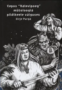 Eepos «Kalevipoeg» mütoloogia pildikeele valguses