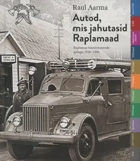 Autod, mis jahutasid Raplamaad