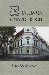 Tallinna Linnavolikogu 140