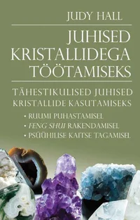 Juhised kristallidega töötamiseks