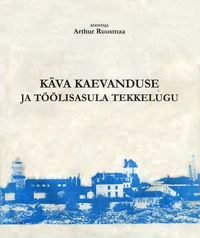 Käva kaevanduse ja töölisasula tekkelugu